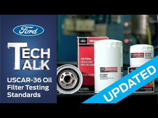 Updated - USCAR-36 Oil Filter Testing Standards | Ford Tech Talk