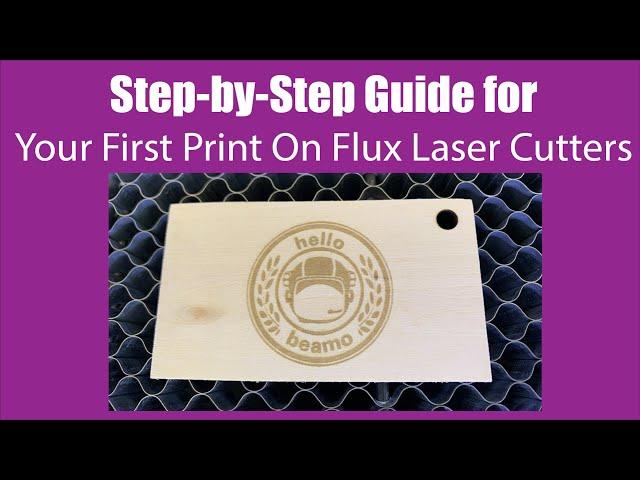 U3DPS | FLUX Beambox Laser Cutter | Creating Your First Test Print