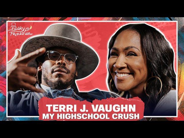 My High School Crush | Terri J Vaughn | Funky Friday W/ Cam Newton | Ep 14