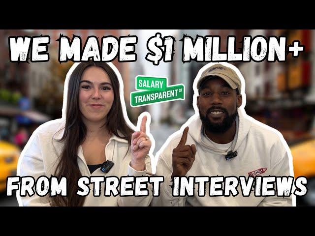 We Made $1M in 2023 From Street Interviews | Salary Transparent Street