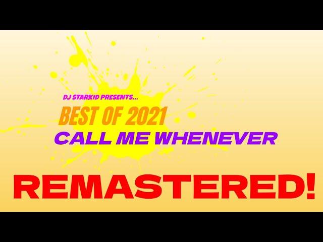 DJ Starkid Mashup - Best of 2021 (Call Me Whenever)  REMASTERED