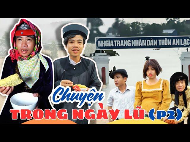 Chuyện trong ngày lũ phần 2 | Phim hài cô Hến | Olinhli