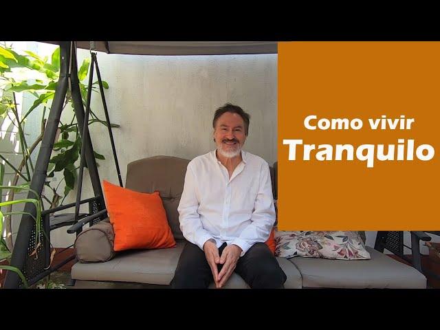 Como Vivir Tranquilo