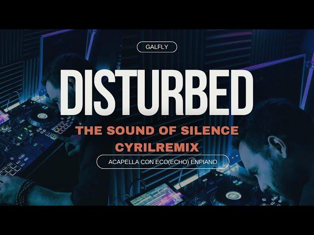 Disturbed - The Sound Of Silence (CYRILRemix) [Audio Acapella con eco(ECHO) en PIANO] + Remix