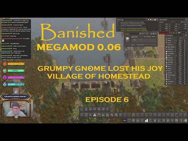 BANISHED MEGAMOD 0.06 - GRUMPY GNOME LOST HIS JOY - VILLAGE OF HOMESTEAD - EPISODE 6