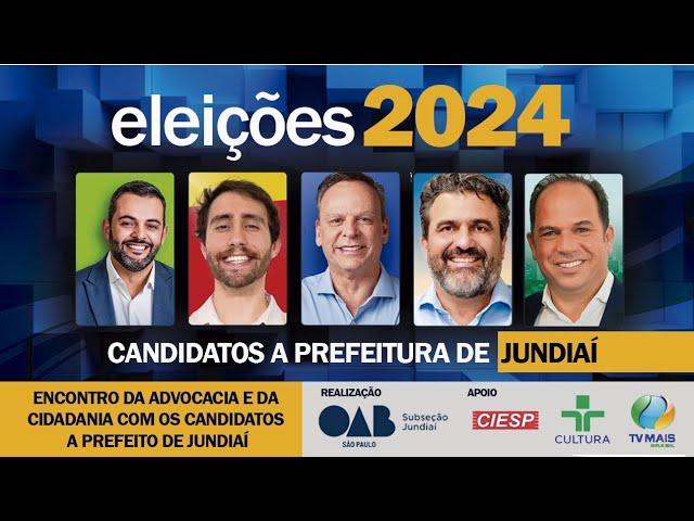 CANDIDATOS A PREFEITURA DE JUNDIAÍ ELEIÇÕES 2024 - TV MAIS BRASIL