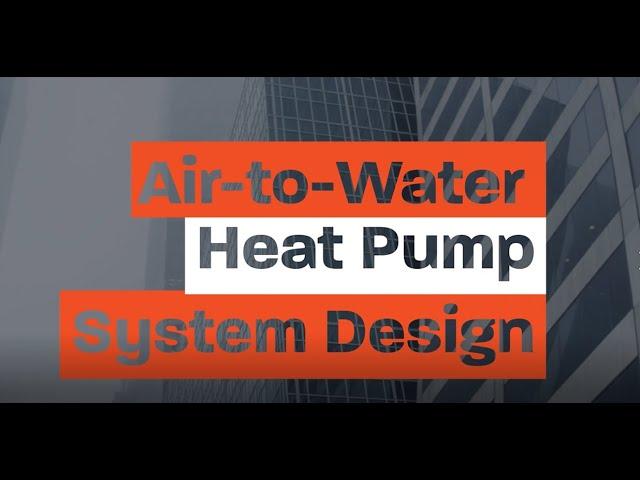 Trane Engineers Newsletter LIVE: Air-to-water Heat Pump System Design