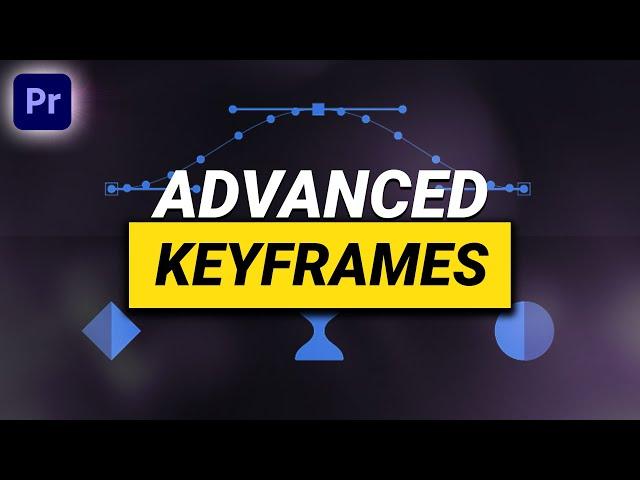 ADVANCED KEYFRAMING Tutorial in Premiere Pro