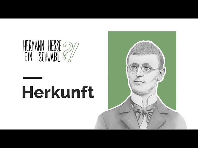 Hermann Hesse – ein Schwabe?! – Herkunft