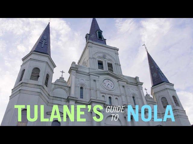 Tulane's Guide to NOLA