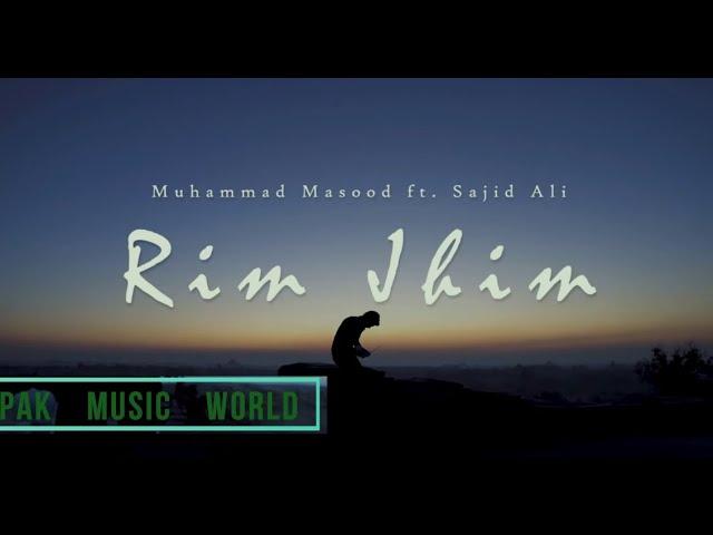 Rim Jhim - Muhammad Masood ft. Sajid Ali Bilal Mahesar Wahid Allan Faqir