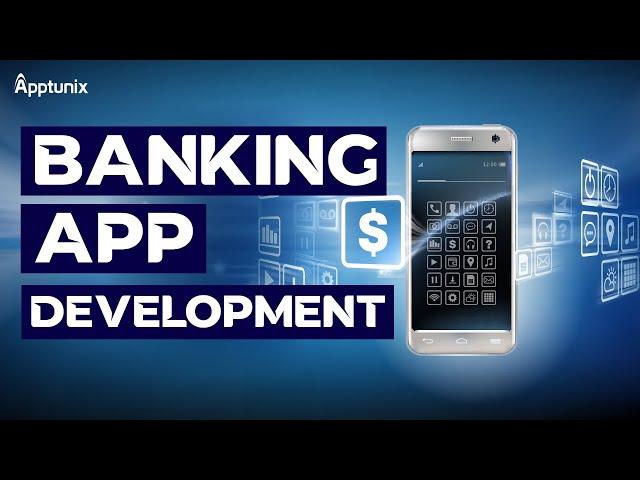 How to Build Online Banking App | Banking App Development Company - Apptunix