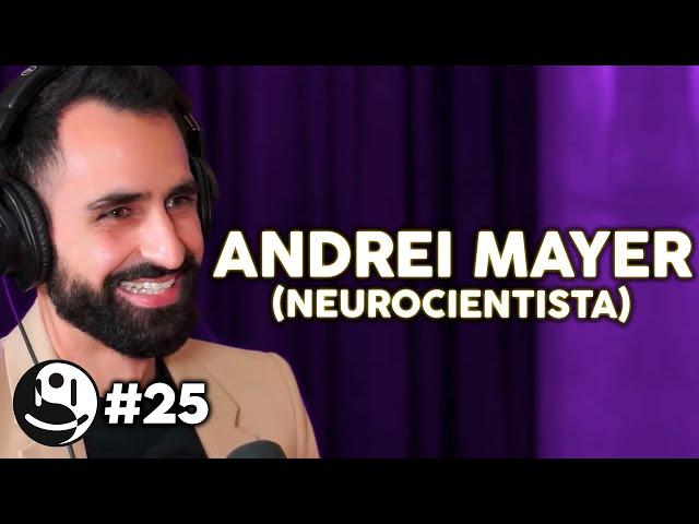 ANDREI MAYER (NEUROCIENTISTA) - Lutz Podcast #25