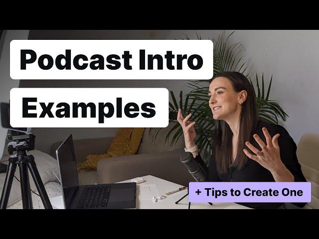 Podcast Intro Examples (Incl. Tips to Create One)