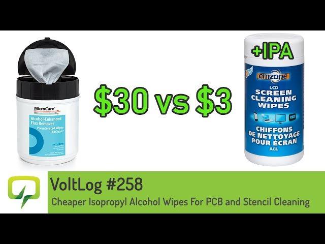 Voltlog #258 - Cheaper Isopropyl Alcohol Wipes For PCB and Stencil Cleaning