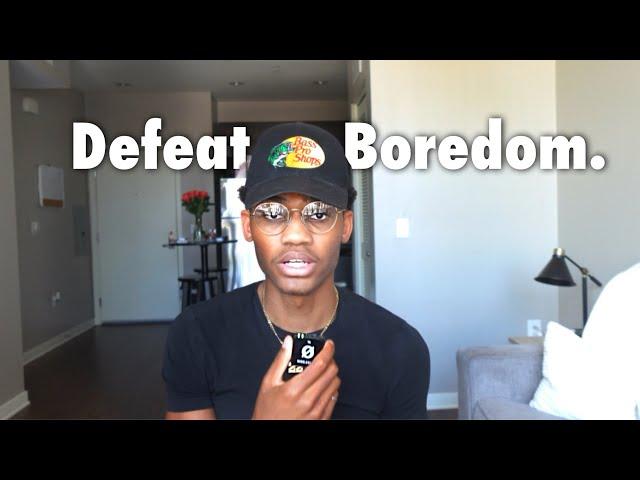 6 WAYS to stop feeling BORED…(So Simple)