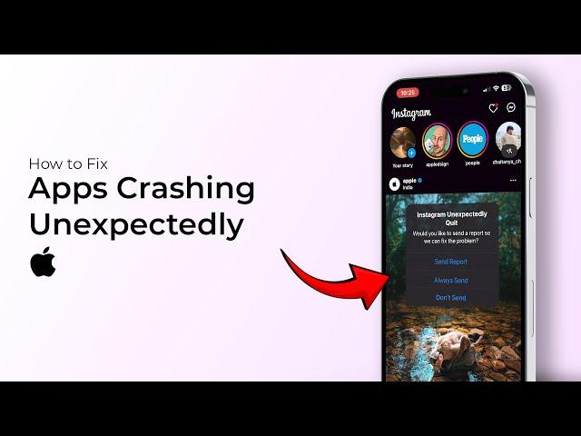 How to Fix Apps Crashing Unexpectedly (iOS 18)?