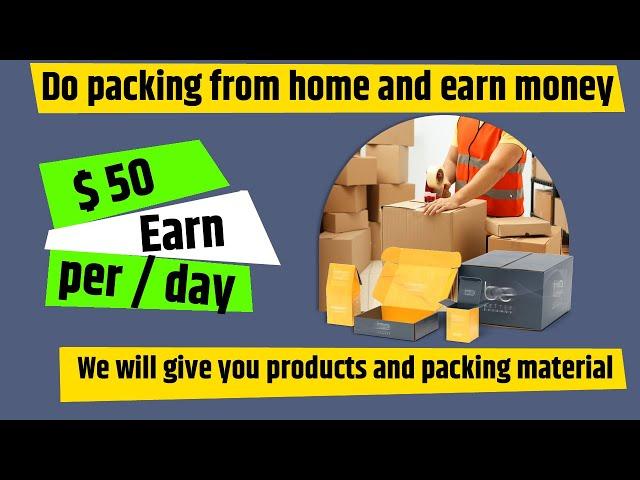 Packing work from home near me | Packing jobs at home | Packing jobs from home | Packing job