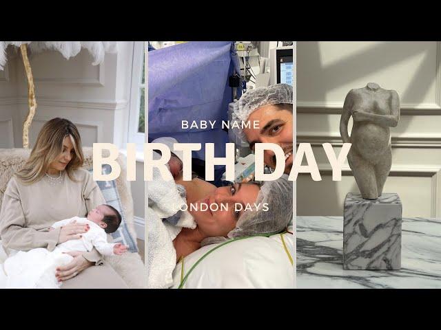 The Day I Gave Birth To My Daughter | Baby Name & London Days