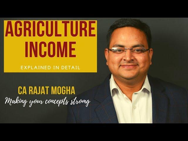 Agriculture Income in Income Tax - Detailed - Easy to understand