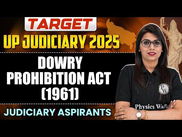 Dowry Prohibition Act 1961 | UP Judiciary 2025 | Minor Laws | Judiciary Wallah