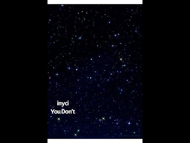 You don’t - inyci