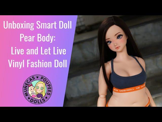 Unboxing Smart Doll Pear Body Live and Let Live Doll