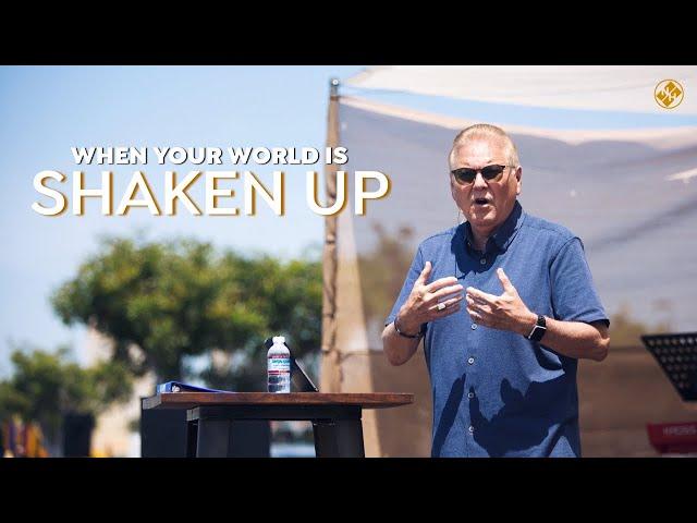 When Your World Is Shaken Up | Pastor Richard Salazar