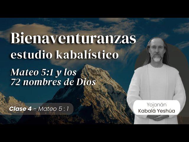 Bienaventuranzas: Mateo 5:1 y los 72 nombres de Dios