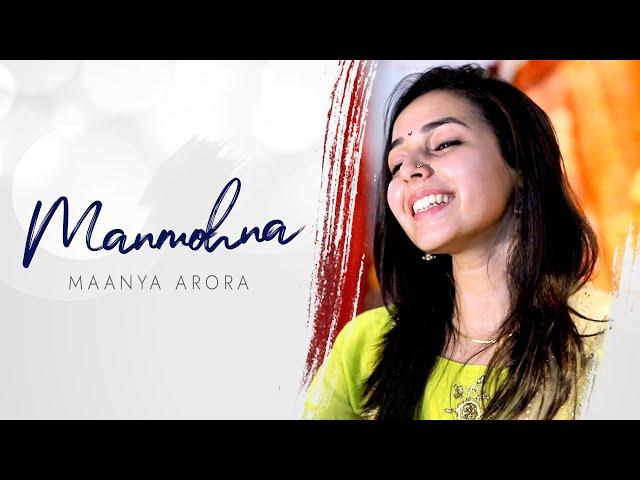 Manmohna - Mere Banke Bihari | Maanya Arora | Shree Krishna Bhajan