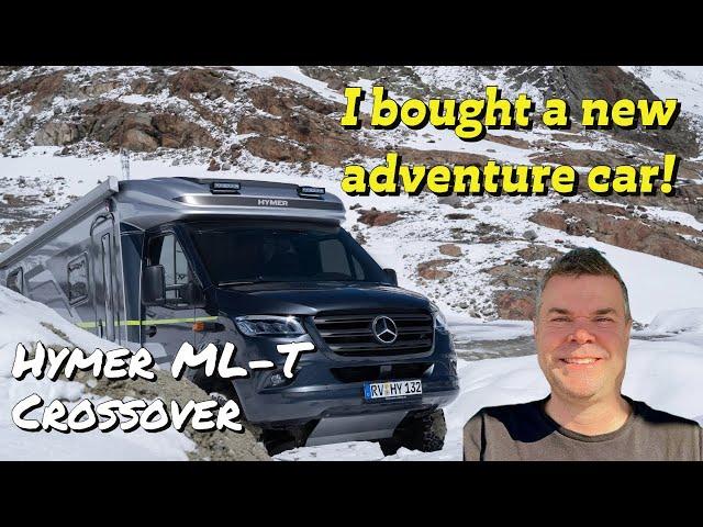 I bought a new adventure car! Hymer ML-T 570 Crossover. Special edition of ML-T 570!