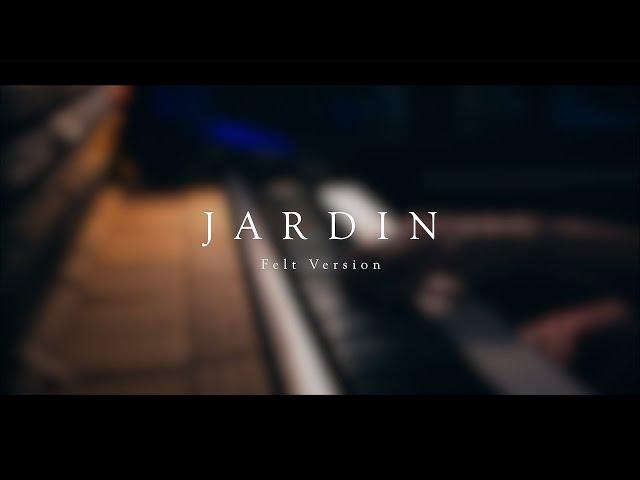 Jardin (Felt Version) \\ Original by Jacob's Piano