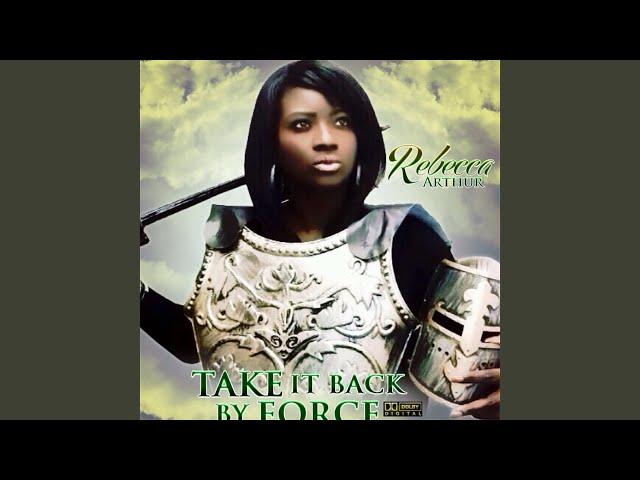 Take It Back By Force