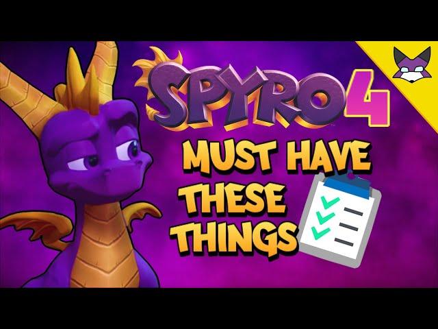 5 Things Spyro 4 NEEDS | The Future of Spyro