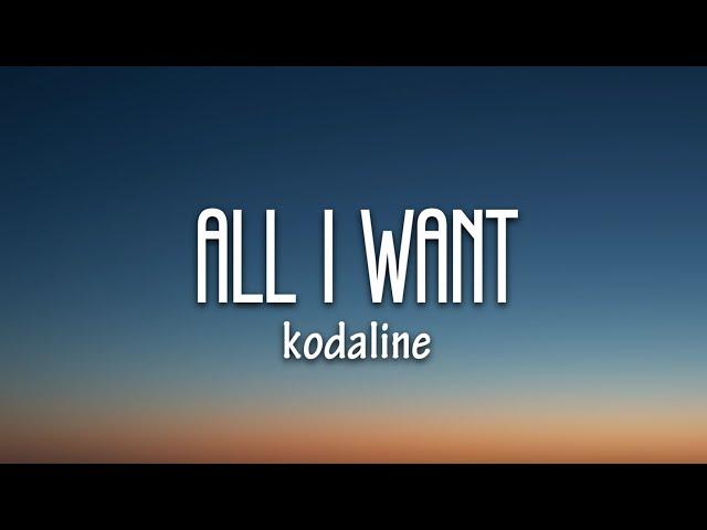 Kodaline - All I Want (Lyrics)