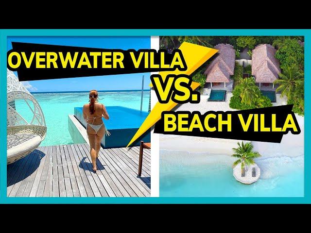Maldives Overwater Villa vs. Beach Villa | Which is Right For You.