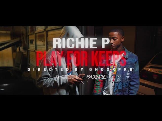 RichieP - “Play For Keeps” Dir: GhosXPro