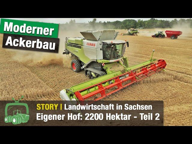 Landwirtschaft bei der Gutsverwaltung Schönfelder Hochland | Claas Traktoren | Ernte | Teil 2