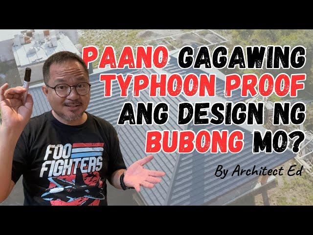 Paano Gagawing Typhoon Proof ang Bubong ng Bahay Mo? a Whiteboard Discussion