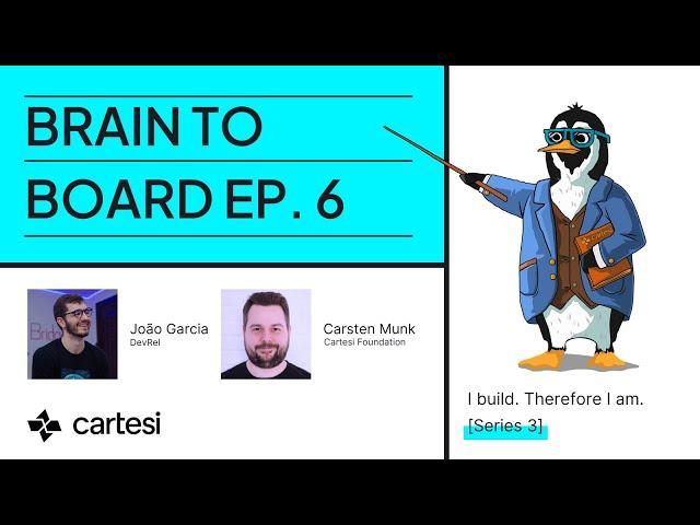Brain to Board with Cartesi Foundation Member, Carsten Munk | S3 EP 6