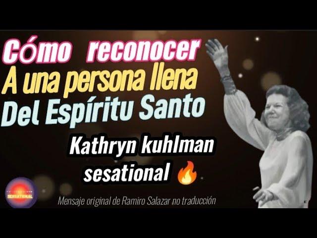 CÓMO RECONOCER A UNA PERSONA LLENA DEL ESPÍRITU SANTO - Por Kathryn kuhlman sesational