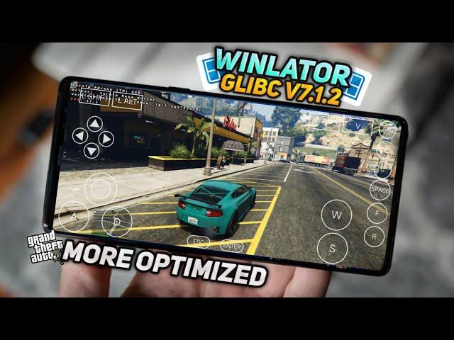 Winlator Glibc V 7.1.2 UPDATE | Best settings For GTA5 | More Optimized with Drivers