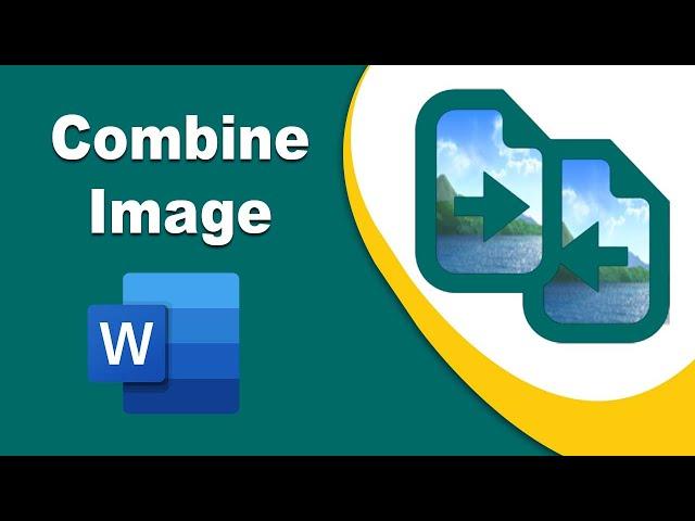 How to Combine 2 images together in Microsoft word