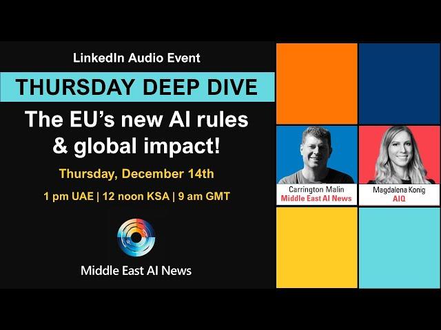 EP08-23 - The EU's new AI rules and global impact! - Middle East AI News LIVE