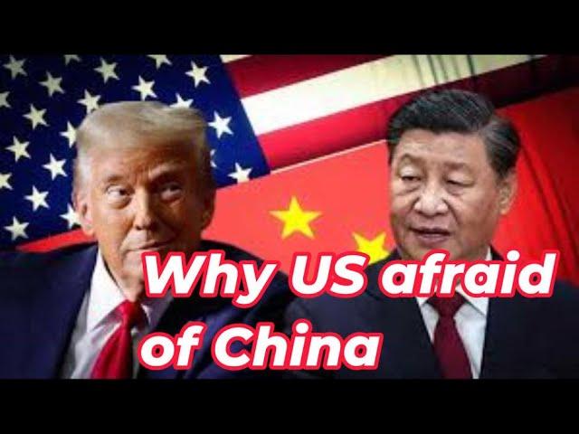 Why is the US Afraid of China?