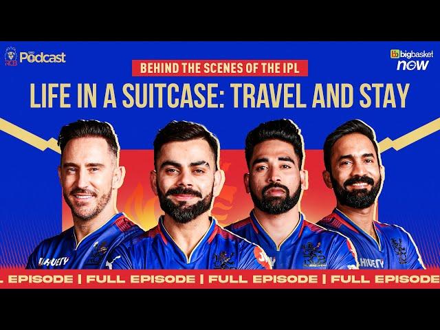 RCB Podcast: Behind the Scenes of the IPL - Life in a suitcase: Travel and Stay