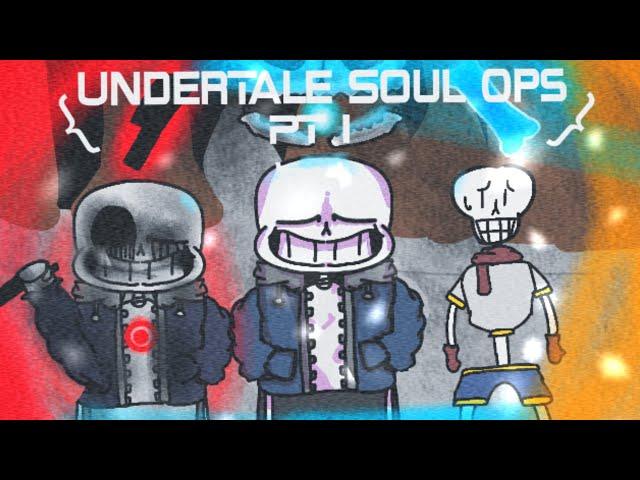 UnderTale Soul Ops [BAD VERSION] (PT 1)