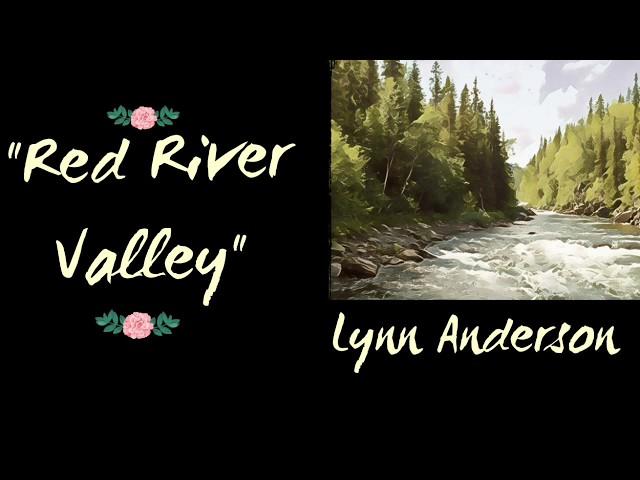 Red River Valley - Lyrics - Lynn Anderson