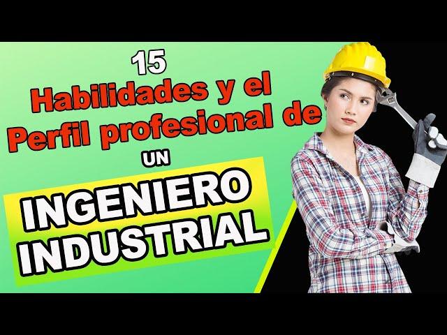 Perfil Profesional De Un Ingeniero Industrial ‍‍ | INGENIERIA INDUSTRIAL