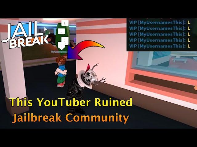 How MyUsernamesThis Ruined Roblox Jailbreak Community...